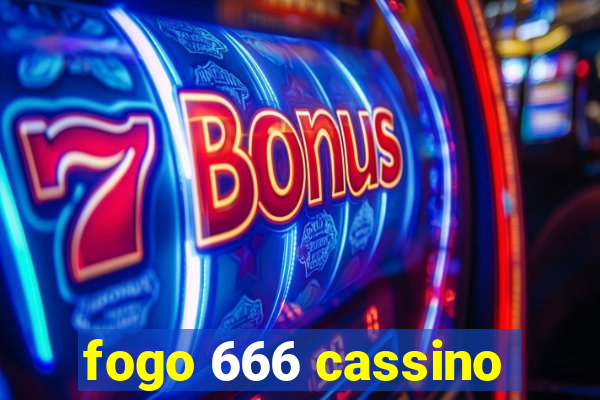 fogo 666 cassino